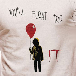 Camiseta oficial You'll Float Too basada en Stephen King's It  Todo un artículo de coleccionismo para los fans de la película “It” de Stephen King. Realizada en 100% Poliéster.